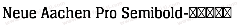 Neue Aachen Pro Semibold字体转换